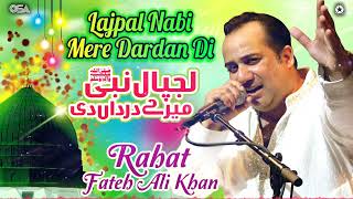 Lajpal Nabi Mere Dardan Di | Rahat Fateh Ali Khan | official complete version | OSA Islamic
