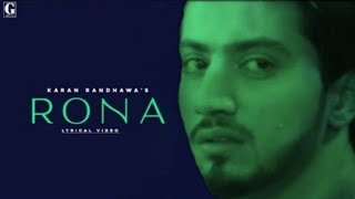 Rona (Full video song) Karan Randhawa | Mr faisu | Rona full song karan randhawa