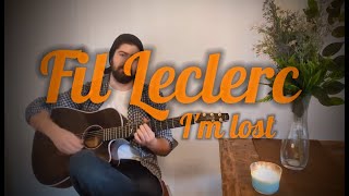 Fil Leclerc - I'm lost