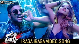 Iraga Iraga Video Song | Naa Peru Surya Naa Illu India Songs | Allu Arjun | Anu Emmanuel |#NPSNII
