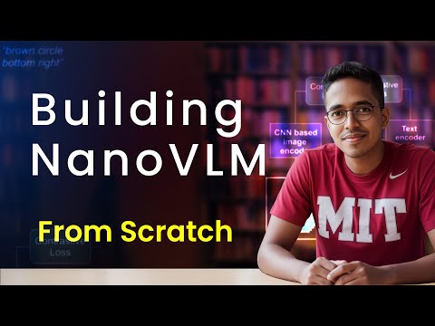 Build Nanovlm From Scratch Transcript Chat And Summary With Ai