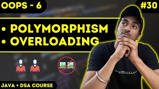 Polymorphism in JAVA | Overriding vs Overloading | OOPS-6 | JAVA + DSA COURSE