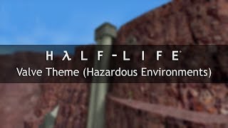 Half-Life OST — Valve Theme (Hazardous Environments) [Extended]