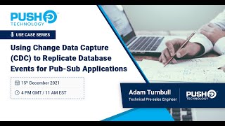 Using Change Data Capture (CDC) to Replicate Database Events for Pub-Sub Applications