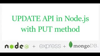 UPDATE API in Node.js using express & MongoDB | CRUD API in Node.js (part-4)