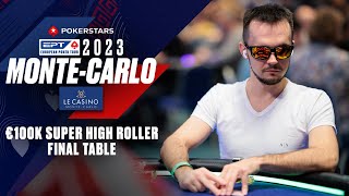 €100K Super High Roller FINAL TABLE - EPT Monte-Carlo 2023 ♠️ PokerStars