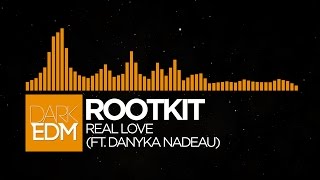 Rootkit - Real Love (Ft. Danyka Nadeau) [Visualizer and Stars Test]