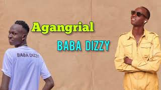 Agangrial By Baba Dizzy official Audio 2024