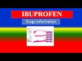 IBUPROFEN - Generic Name, Drug class, Brande Name ,Precautions ,  How to use,  Side Effects