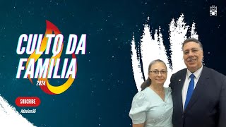 CULTO DA FAMILIA| 19.01.2025 | ADBELEM36