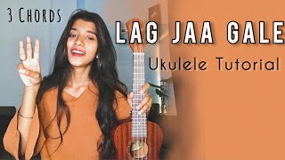 Lag Jaa Gale | Ukulele Tutorial || Ritika Biswas