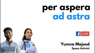 Per Aspera Ad Astra by Yumna Majeed | Space is for Everyone | Astrobiology