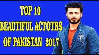Top 10  Actors Of Pakistan|Most Beautiful Actors|Handsome Pakistani Actors