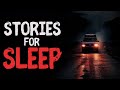 True Scary Stories For Sleep With Rain Sounds | True Horror Stories | Fall Asleep Quick Vol. 13