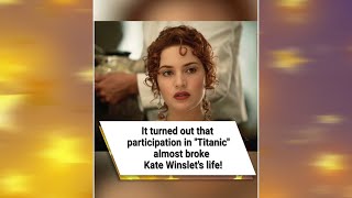It turned out that participation in "Titanic" almost broke Kate Winslet's life! 😱 #shorts