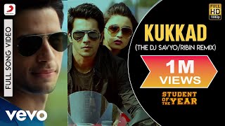 Kukkad Remix Video - SOTY|Sidharth,Varun|Shahid Mallya|DJ Savyo/Ribin|Karan Johar