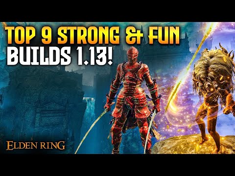 Elden Ring: TOP 9 best builds, NEW patch 1.13!