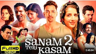 Sanam Teri Kasam 2 Full Movie | Harshvardhan Rane,Mawra Hocane | HD 1080p Reviews \u0026 Facts