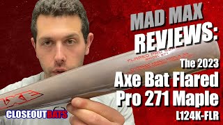 Axe Bat Flared Pro 271 Maple Bat L124K FLR 2023