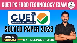 CUET PG Food Technology MSc Entrance Exam Solved Question Paper 2023 | CUET PG Food Tech Coaching