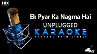 Ek Pyar Ka Nagma Hai | UNPLUGGED KARAOKE | Lata Mangeshkar | Karaoke With Lyrics