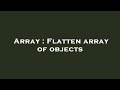 Array : Flatten array of objects