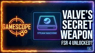 Valve's Secret Weapon? How Gamescope Could Unlock FSR 4 on the Steam Machine!
