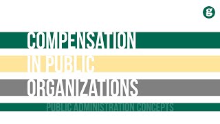 Compensation in Public Organizations
