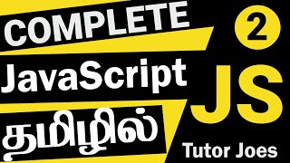 JavaScript Complete Tutorial in Tamil | Basic to Advance | Tutor Joes | Part-2