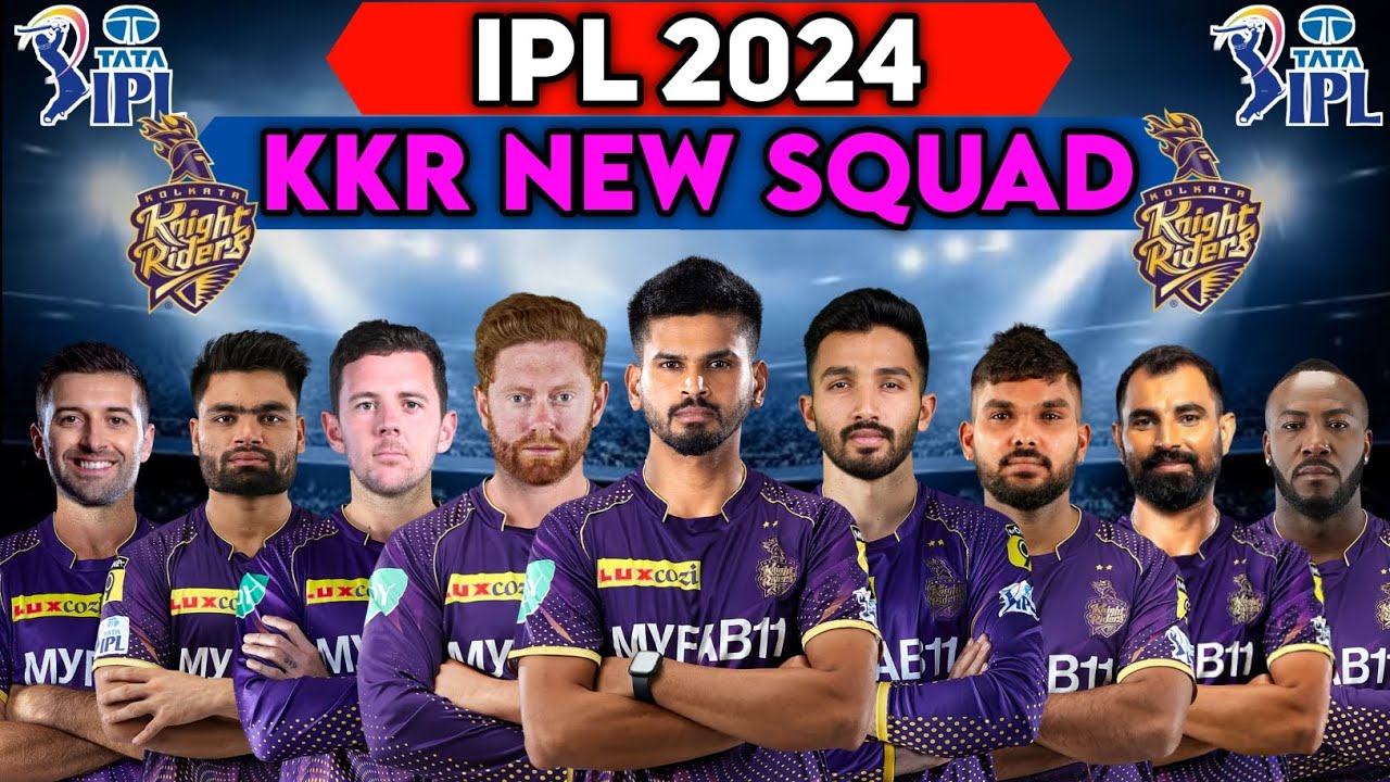 IPL 2024 | Kolkata Knight Riders Team New Squad | KKR Team Full Players ...