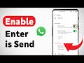 How to Enable Enter is Send On WhatsApp (Updated)