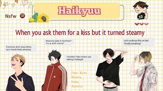 🔞When you ask them for a kiss but it turned steamy . Part 1 (Haikyuu x yn) | Texting story~