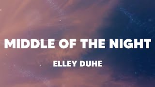 Elley Duhé - Middle of the Night (Lyrics)