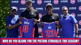Who is to blame for the Detroit Pistons struggles this season?