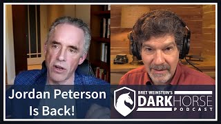 Jordan Peterson is Back! - Bret Weinstein's DarkHorse Podcast