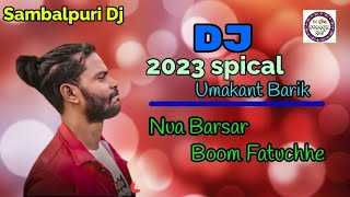 Nua Barsar Bom Phatuche Umakant Barik_New Year Spical Sambalpuri Song DJ Sunil Jsg