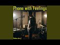 Phone with Feelings