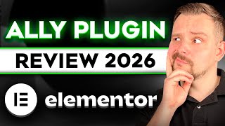 Elementor Ally Plugin Review - 2026 | The Web Accessibility Plugin EVERY WordPress Website Needs