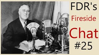 FDR's Fireside Chat #25 On the Fall of Mussolini