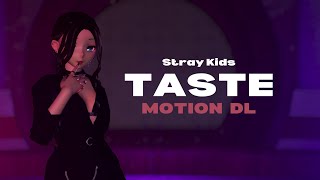 【MMD Orig. MOTION DL】✧ ⸢Stray Kids (Lee Know, Hyunjin, Felix)⸥ ✧【⭒TASTE⭒】❆ ⸢Self OC Yuki⸥