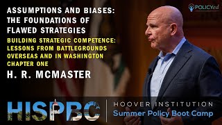 Gen H.R. McMaster - Assumptions and Biases: The Foundations of Flawed Strategies Ch.1 | HISPBC