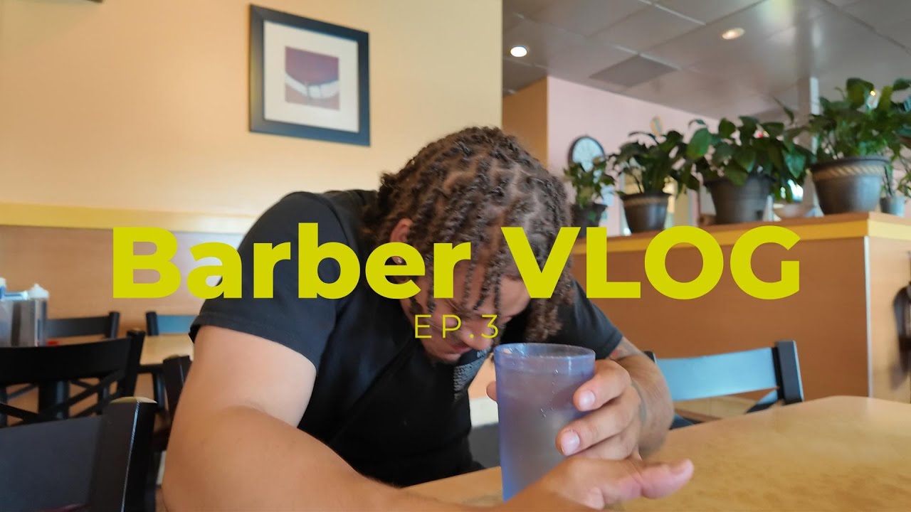 Barber Vlog Ep 3 Youtube