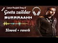 burrraahh new punjabi song 2024 geeta zaildar latest punjabi song slowed and reverb music