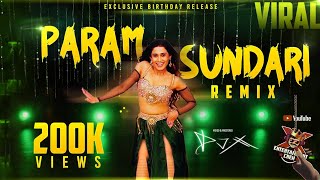 [DJ-X] Param Sundari Mix | Exclusive Birthday Release • 2021