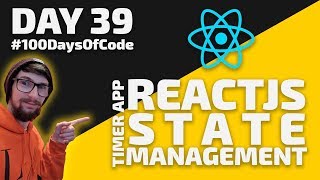 React State Management - Timer App - Day 39 - #100DaysOfCode
