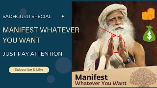 how to manifest anything overnight, "sadhguru" how to achieve what you want