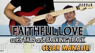 FAITHFUL LOVE- CESAR MANALILI with GUITAR PRO7 TABS and BACKING TRACK by ALVIN DE LEON (2020)