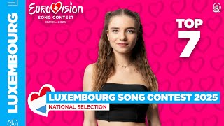 Eurovision 2025: 🇱🇺 Luxembourg | National Selection | Luxembourg Song Contest 2025 - Top 7