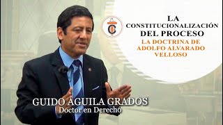 LA CONSTITUCIONALIZACIÓN DEL PROCESO: La doctrina de Adolfo Alvarado Velloso - Tribuna 100