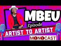 Mbeu On Artist To Artist MonoCast(ep28) With Mono Mukundu